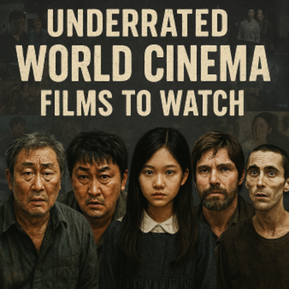 A collage-style promotional image featuring five serious-faced characters from international films, set against a textured background of faded cinematic scenes. Bold distressed text reads “Underrated World Cinema Films to Watch,” highlighting the emotional depth and global diversity of lesser-known movies.